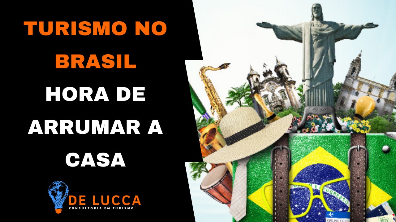 Turismo no Brasil: Hora de arrumar a casa